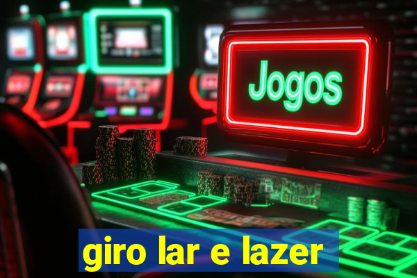 giro lar e lazer